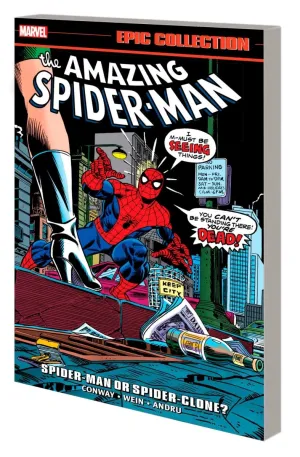 Amazing Spider-Man Epic Collection Vol. 9: Spider-Man Or Spider-Clone? TP
