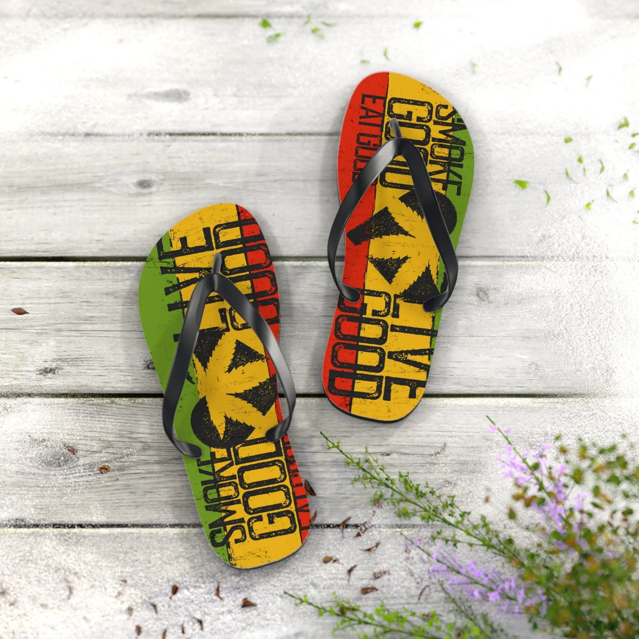Smoke Good Eat Good Live Good Flip Flops