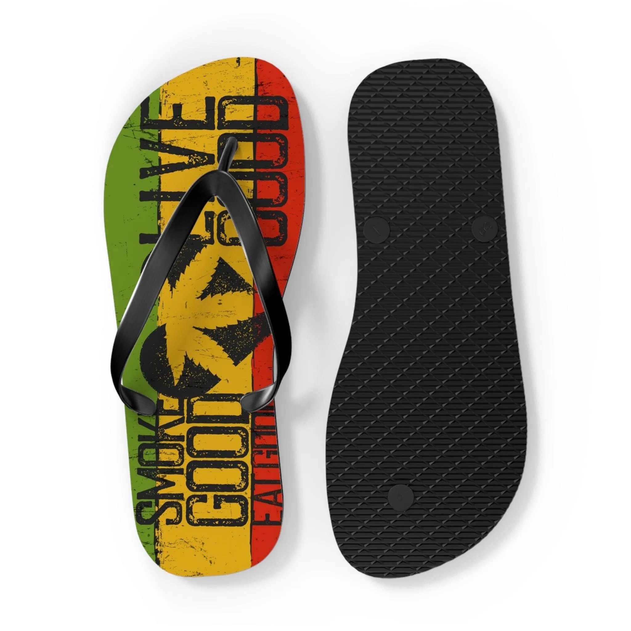 Smoke Good Eat Good Live Good Flip Flops
