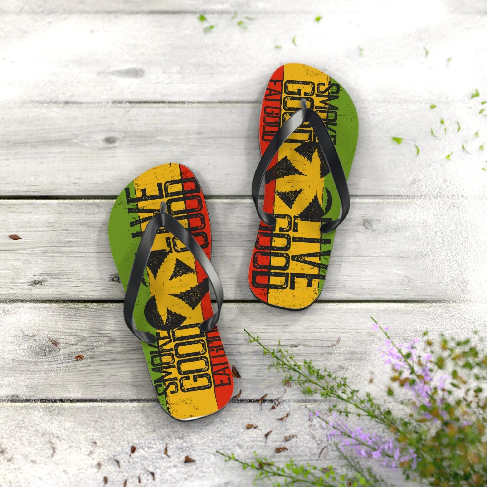 Smoke Good Eat Good Live Good Flip Flops