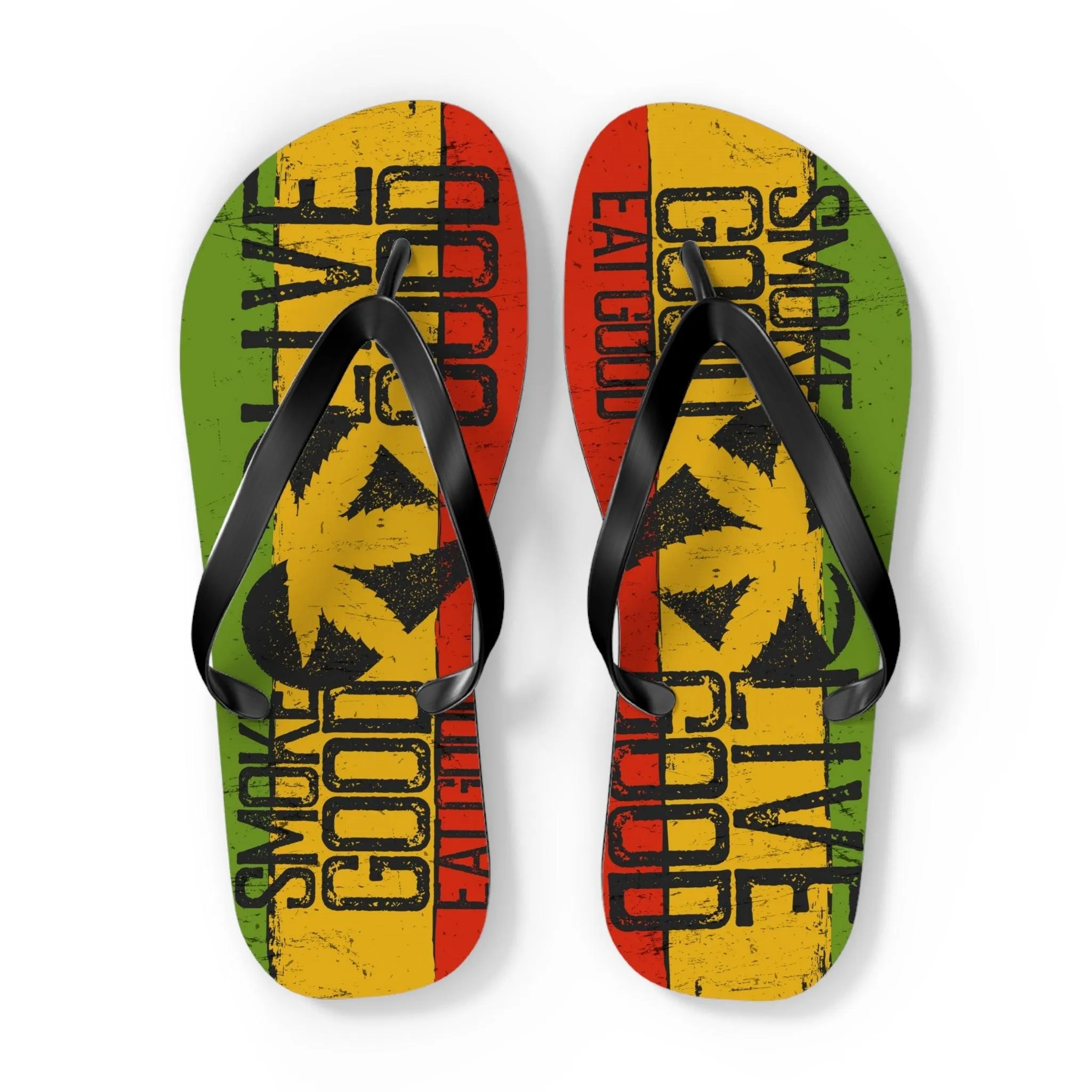 Smoke Good Eat Good Live Good Flip Flops