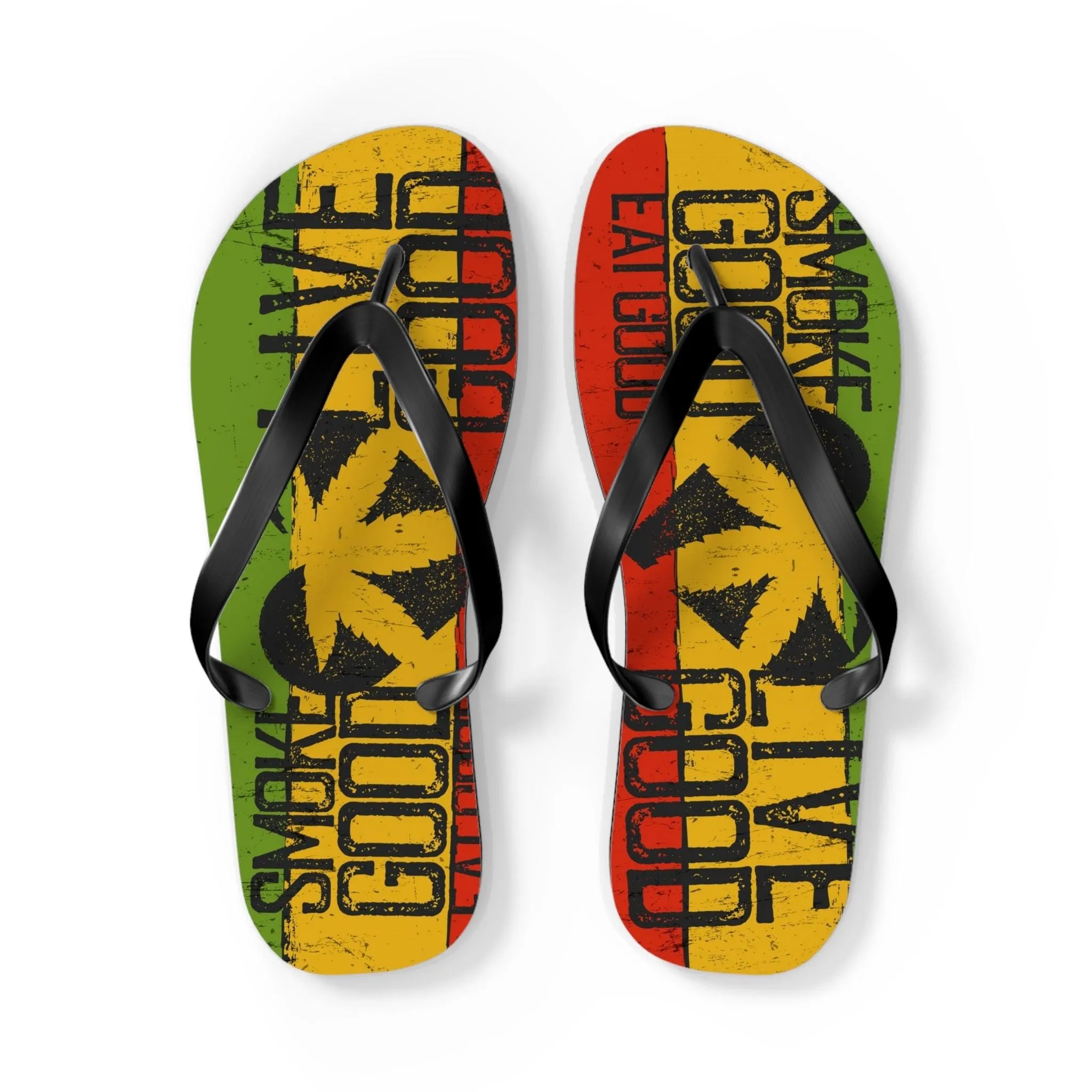 Smoke Good Eat Good Live Good Flip Flops