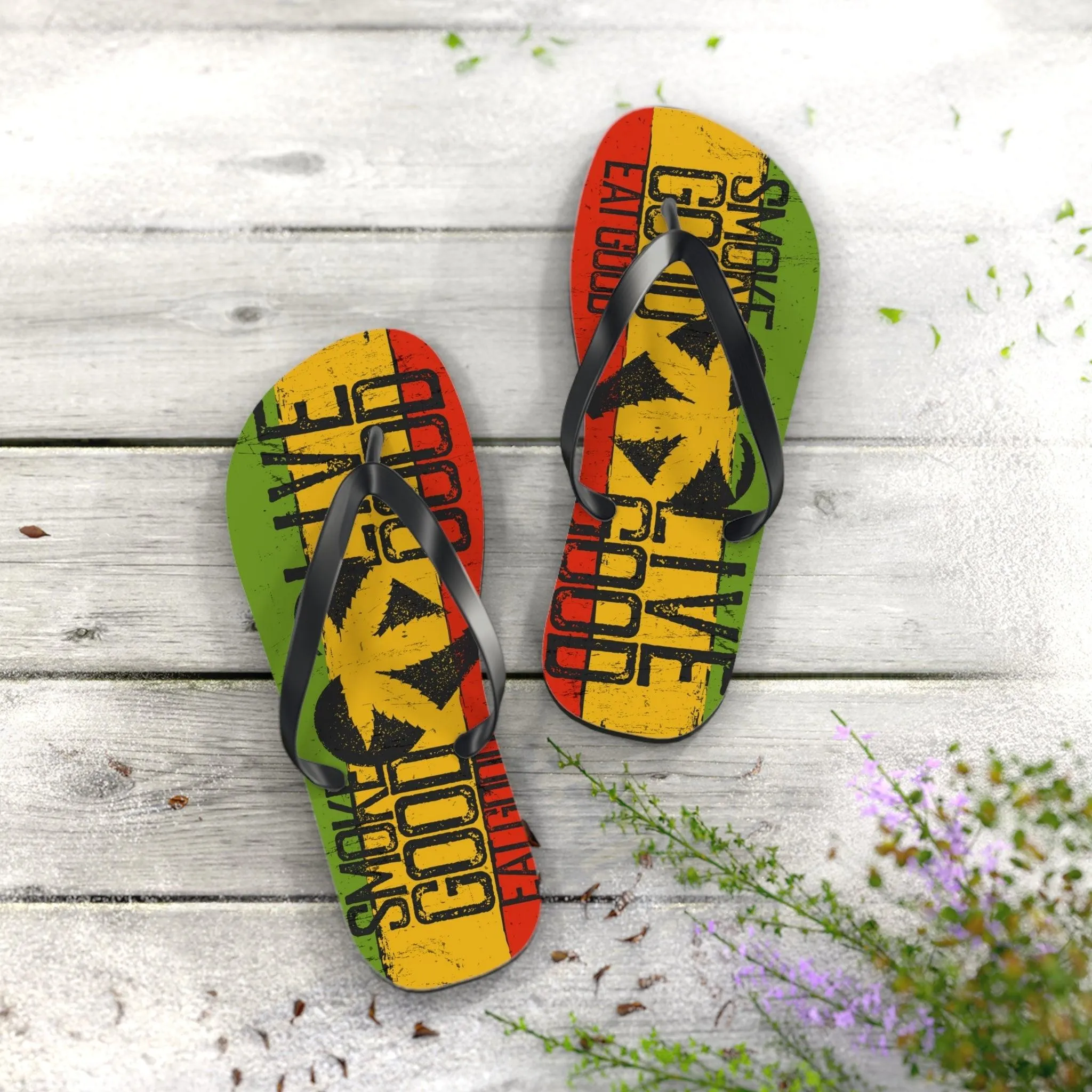 Smoke Good Eat Good Live Good Flip Flops